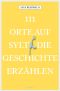 [111 Orte 01] • 111 Orte auf Sylt, die Geschichte erzählen